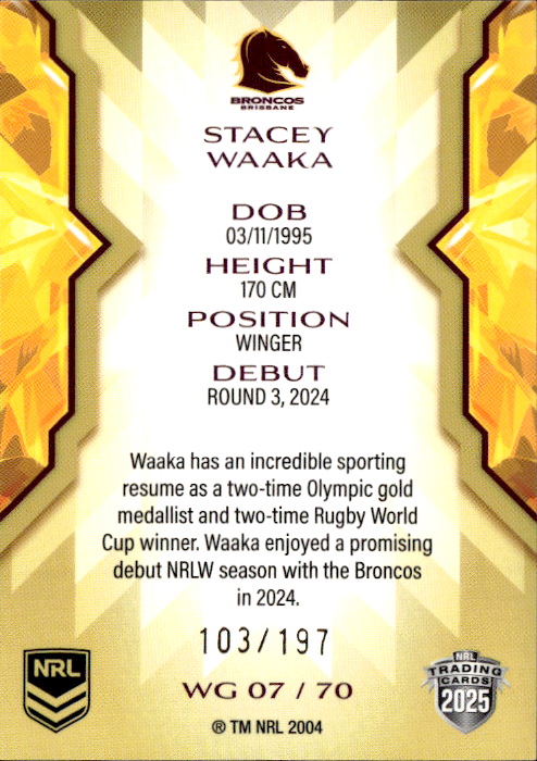 Stacey Waaka Broncos Womens Gold Parallel #103/197 2025 NRL Traders Trading Card WG07/70