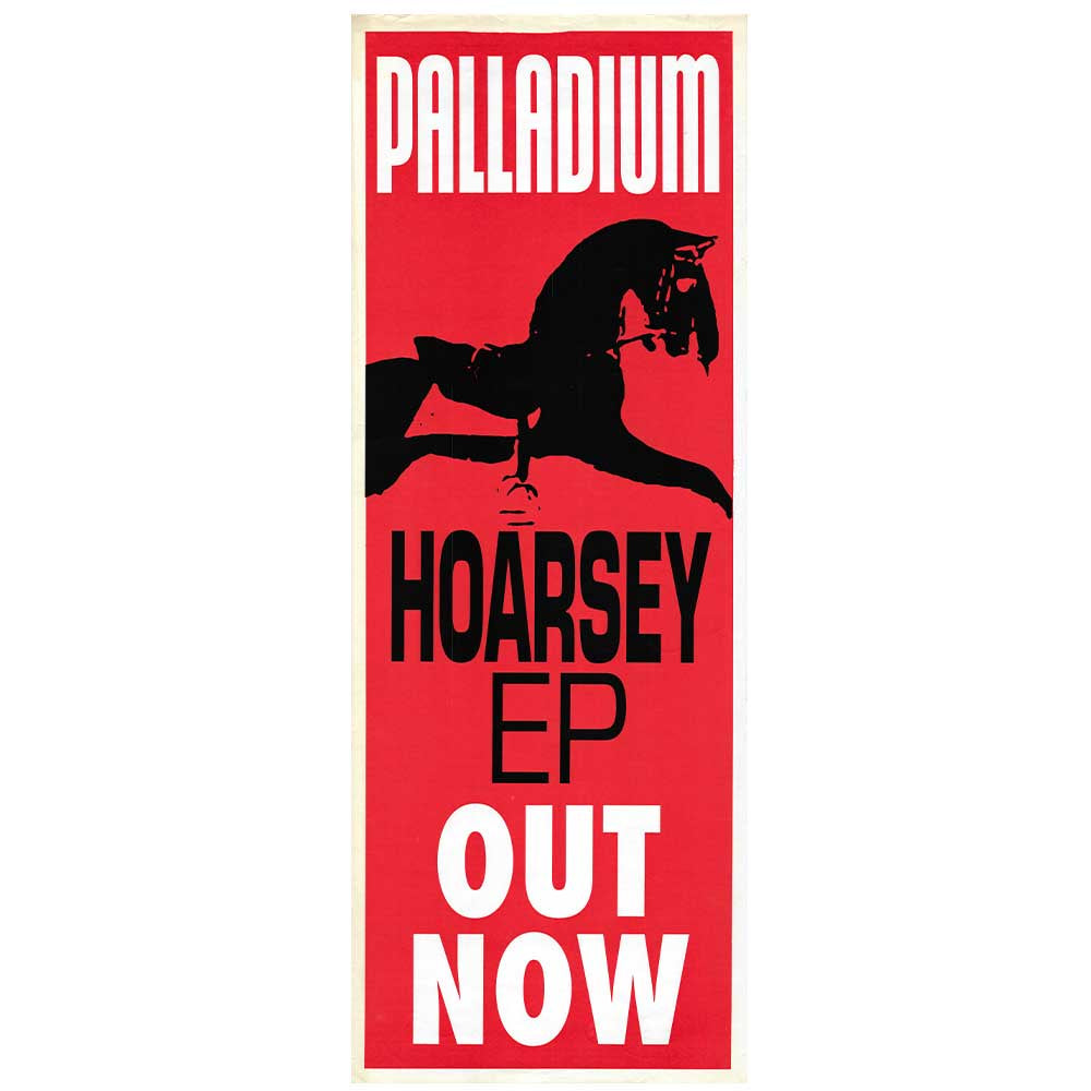 Palladium - Hoarsey EP Daybill Poster Unframed
