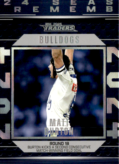 Matt Burton Bulldogs Season To Remember 2025 NRL Traders Trading Card SR 08/51