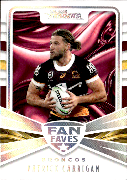 Patrick Carrigan Broncos Fan Faves 2025 NRL Traders Trading Card FF 01/51