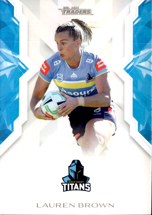 Lauren Brown Titans NRL Women 2025 NRL Traders Trading Card W 24/70