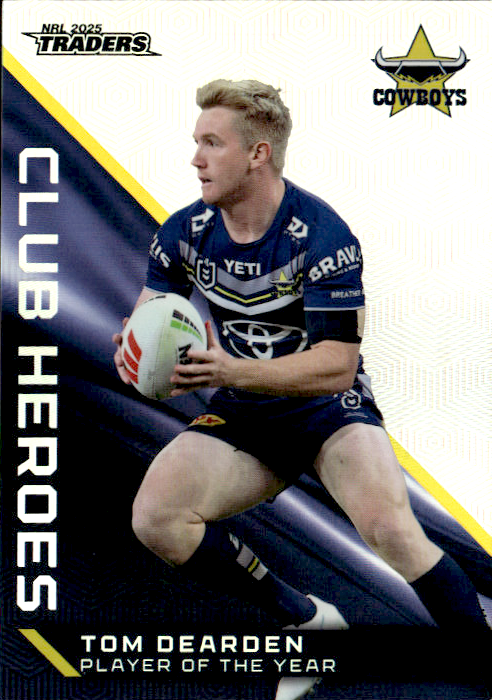 Tom Dearden Cowboys Club Heroes 2025 NRL Traders Trading Card CH 24/44