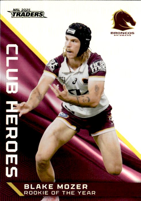 Blake Mozer Broncos Club Heroes 2025 NRL Traders Trading Card CH 02/44