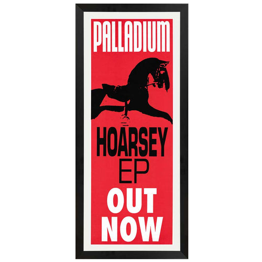 Palladium - Hoarsey EP Daybill Poster Framed